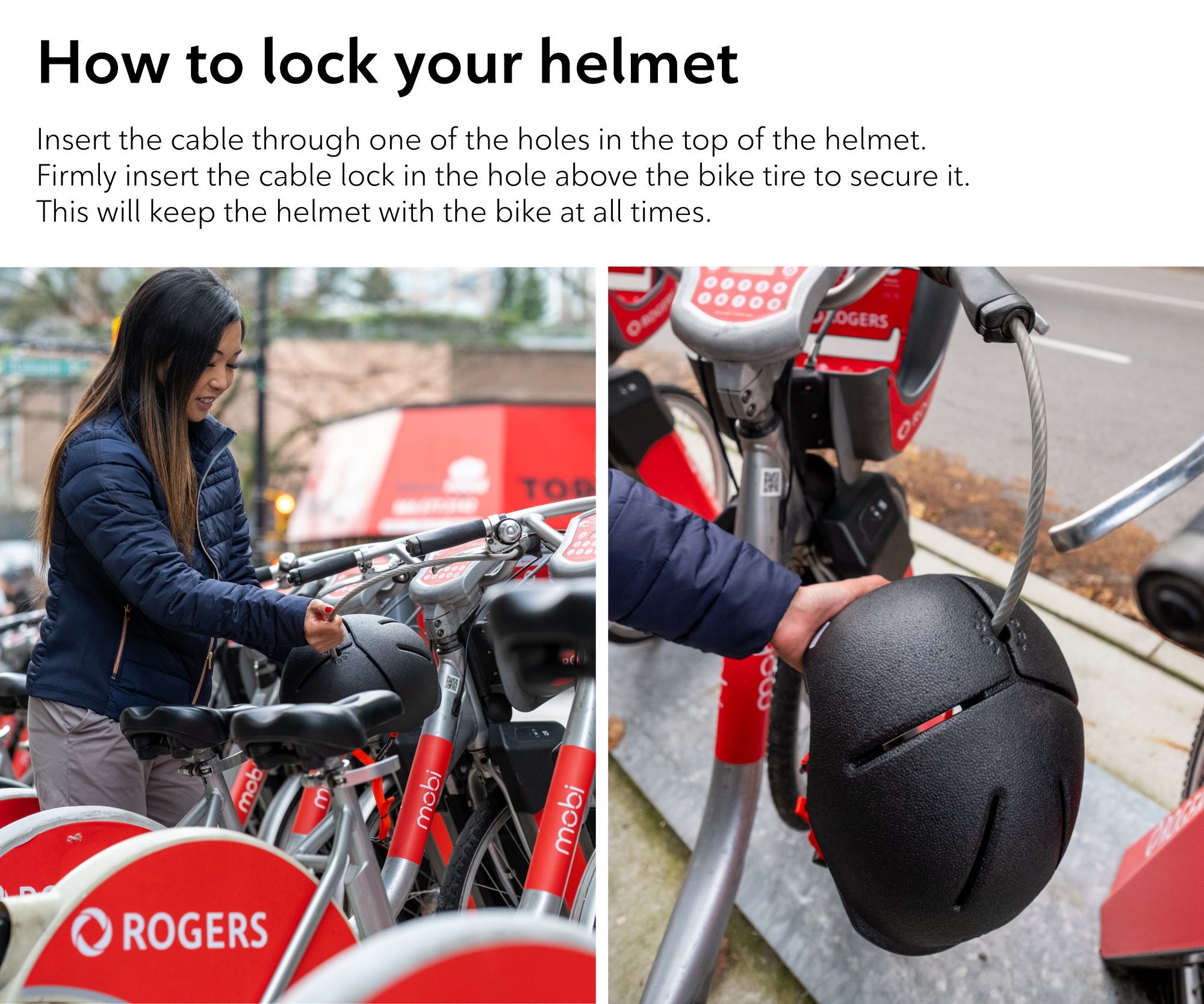 To lock helmet: insert the lock cable through one of the holes in the top of the helmet. This will keep the helmet with the bike at all times.